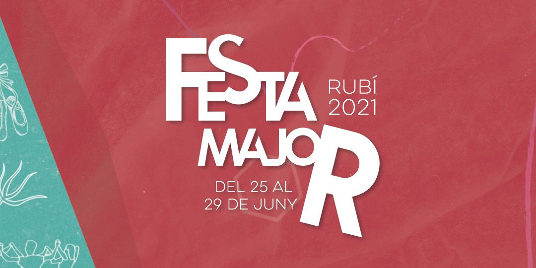 Programació completa de la Festa Major de Rubí 2021.  Programació completa de la Festa Major de Rubí 2021.