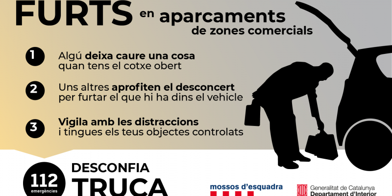 Consells dels Mossos d'Esquadra per evitar furts. FONT: Mossos Consells dels Mossos d'Esquadra per evitar furts. FONT: Mossos