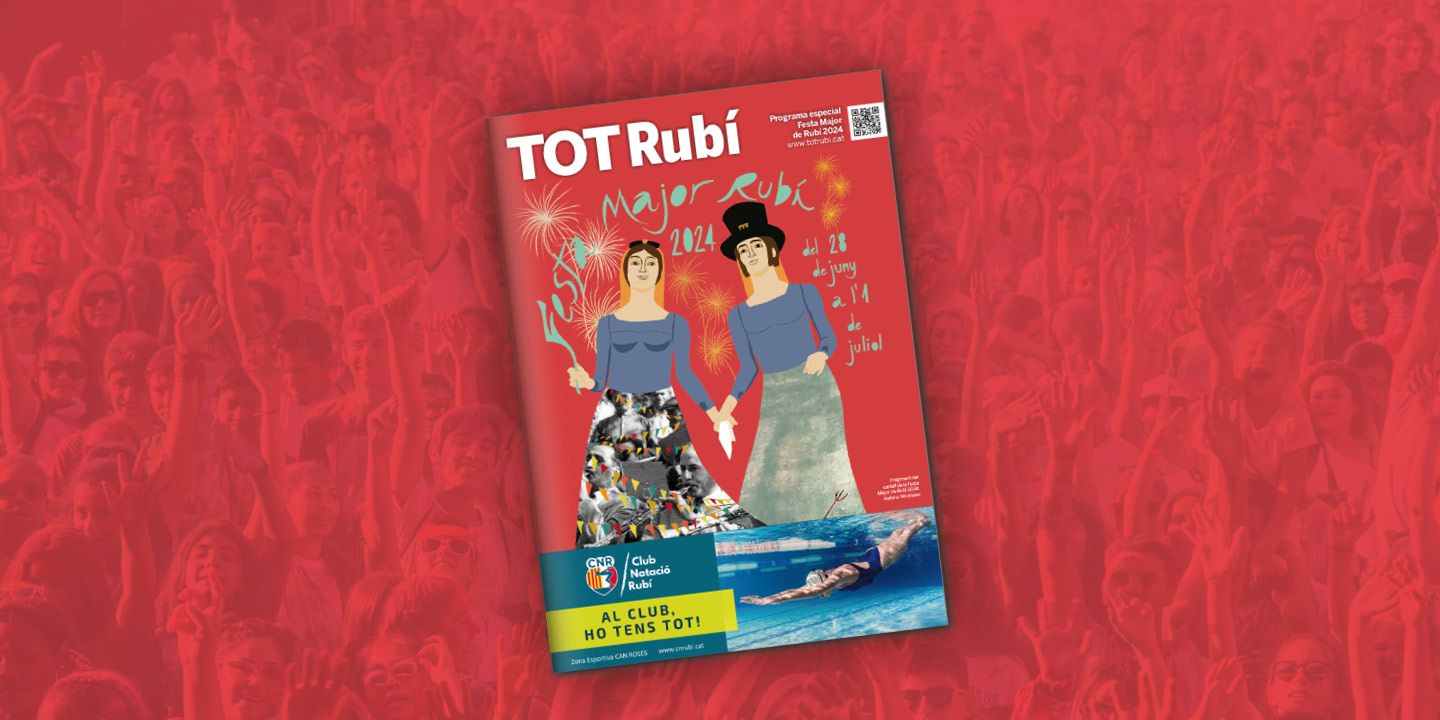 El programa del TOT Rubí de la Festa Major ja és al carrer