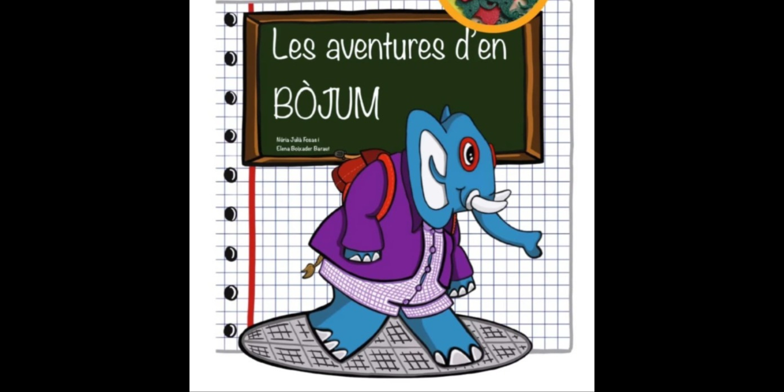 Les Anades d'Olla presenta el segon llibre del Bòjum 'Les aventures d’en Bòjum – Començo l'escola'